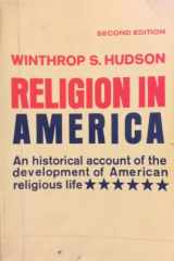 9780684132204-0684132206-Religion in America;: An historical account of the development of American religious life (Scribners university library, SUL 1015)