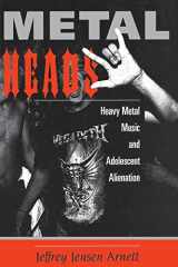 9780813328133-0813328136-Metalheads: Heavy Metal Music And Adolescent Alienation