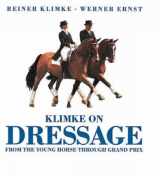 9780939481279-0939481278-Klimke on Dressage: From the Young Horse Through Grand Prix