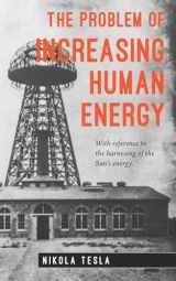 9781535115438-1535115432-The Problem of Increasing Human Energy