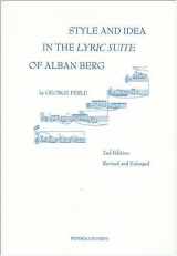 9780945193654-0945193653-Style and Idea in the Lyric Suite of Alban Berg
