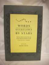 9781582975405-158297540X-Words Overflown By Stars: Creative Writing Instruction And Insight From The Vermont College Mfa Program