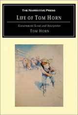 9781589760684-1589760689-Life of Tom Horn: Government Scout and Interpreter