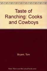 9780962386572-096238657X-A Taste of Ranching: Cooks & Cowboys