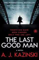 9781451640762-1451640765-The Last Good Man: A Novel