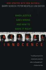 9780451209825-0451209826-Actual Innocence: When Justice Goes Wrong and How to Make it Right