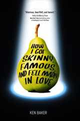9780762452033-076245203X-How I Got Skinny, Famous, and Fell Madly in Love