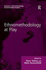 9781138269736-1138269735-Ethnomethodology at Play (Directions in Ethnomethodology and Conversation Analysis)