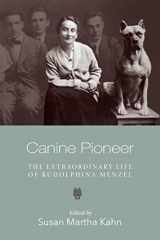 9781684581221-1684581222-Canine Pioneer: The Extraordinary Life of Rudolphina Menzel (The Tauber Institute Series for the Study of European Jewry)