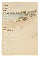 9780374539368-0374539367-The Idea of Perfection: The Poetry and Prose of Paul Valéry; A Bilingual Edition