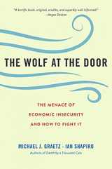9780674260429-0674260422-The Wolf at the Door: The Menace of Economic Insecurity and How to Fight It