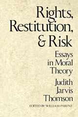 9780674769816-0674769813-Rights, Restitution, and Risk: Essays in Moral Theory