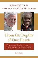 9781621644149-1621644146-From the Depths of Our Hearts: Priesthood, Celibacy and the Crisis of the Catholic Church