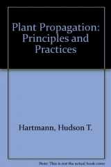 9780136809845-0136809847-Plant Propagation: Principles and Practices