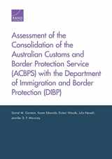 9780833096616-0833096613-Assessment of the Consolidation of the Australian Customs and Border Protection Service (ACBPS) with the Department of Immigration and Border Protection (DIBP)