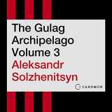 9781094192192-1094192198-The Gulag Archipelago Volume 3: An Experiment in Literary Investigation