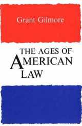 9780300023527-0300023529-The Ages of American Law (The Storrs Lectures Series)
