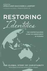 9781666729764-1666729760-Restoring Identities: The Contextualizing Story of Christianity in Oceania (The Global Story of Christianity)