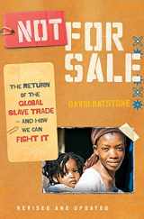 9780061998836-0061998834-Not for Sale: The Return of the Global Slave Trade--and How We Can Fight It