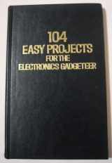 9780830605248-083060524X-104 Easy Projects for the Electronics Gadgeteer,