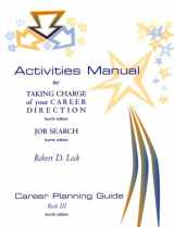 9780534356163-0534356168-Activities Manual for Taking Charge of Your Career Direction and Job Searc H: Career Planning Guide, Book 3