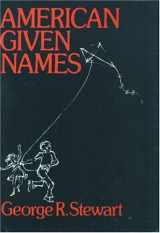 9780195024654-0195024656-American Given Names: Their Origin and History in the Context of the English Language