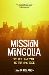 9781849530590-1849530599-Mission Mongolia: Two Men, One Van, No Turning Back