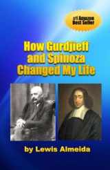 9781497573659-1497573653-How Gurdjieff and Spinoza Changed My Life: Based on a True Story