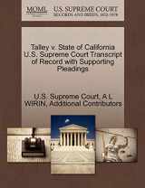 9781270446880-1270446886-Talley V. State of California U.S. Supreme Court Transcript of Record with Supporting Pleadings