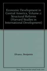 9780674003569-067400356X-Economic Development in Central America, Volume 2: Structural Reforms (Harvard Studies in International Development)