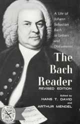 9780393002591-0393002594-The Bach Reader: A Life of Johann Sebastian Bach in Letters and Documents, Revised Edition