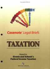 9780735535879-0735535876-Casenote Legal Briefs: Taxation (Individual) - Keyed to Graetz & Schenk