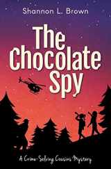 9781945527128-1945527129-The Chocolate Spy (The Crime-Solving Cousins Mysteries Book 3)