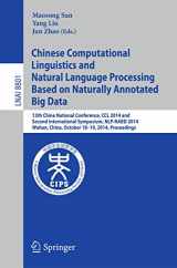 9783319122762-3319122762-Chinese Computational Linguistics and Natural Language Processing Based on Naturally Annotated Big Data: 13th China National Conference, CCL 2014, and ... (Lecture Notes in Computer Science, 8801)