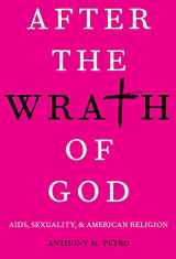 9780190064778-0190064773-After the Wrath of God: AIDS, Sexuality, & American Religion