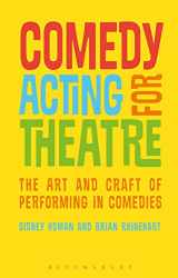 9781350012769-1350012769-Comedy Acting for Theatre: The Art and Craft of Performing in Comedies (Performance Books)