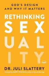 9780735291478-0735291470-Rethinking Sexuality: God's Design and Why It Matters