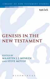 9780567563026-0567563022-Genesis in the New Testament (The Library of New Testament Studies)