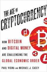 9781250065636-1250065631-The Age of Cryptocurrency: How Bitcoin and Digital Money Are Challenging the Global Economic Order