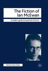 9781403919083-1403919089-The Fiction of Ian McEwan (Readers' Guides to Essential Criticism, 53)