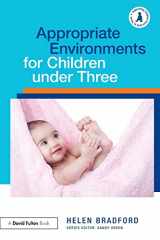 9780415612630-0415612632-Appropriate Environments for Children under Three (Supporting Children from Birth to Three)