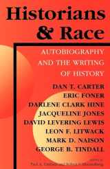 9780253211019-0253211018-Historians and Race: Autobiography and the Writing of History (Blacks in the Diaspora)