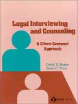 9780314335579-0314335579-Legal Interviewing and Counseling: A Client-Centered Approach
