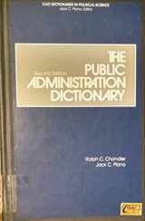 9780874364989-0874364981-The Public Administration Dictionary (Clio Dictionaries in Political Science)