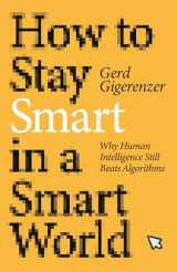 9780262046954-0262046954-How to Stay Smart in a Smart World: Why Human Intelligence Still Beats Algorithms