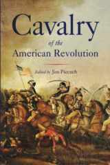 9781594162206-1594162204-Cavalry of the American Revolution