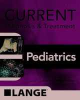 9781265739898-1265739897-CURRENT Diagnosis & Treatment Pediatrics, 27th Edition (Current Pediatric Diagnosis & Treatment)