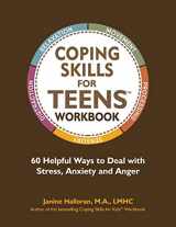 9781733387170-173338717X-Coping Skills for Teens Workbook: 60 Helpful Ways to Deal with Stress, Anxiety and Anger