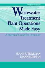 9781605956220-1605956228-Wastewater Treatment Plant Operations Made Easy A Practical Guide for Licensure Revised Edition
