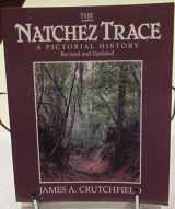 9780934395038-0934395039-The Natchez Trace: A Pictorial History